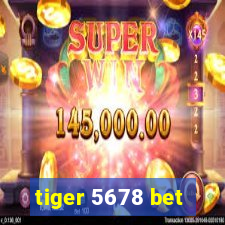 tiger 5678 bet